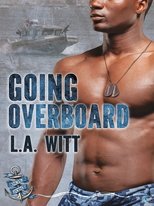 Title details for Going Overboard by L.A. Witt - Available